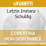 Letzte Instanz - Schuldig cd