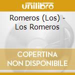 Romeros (Los) - Los Romeros cd musicale di Romeros (Los)