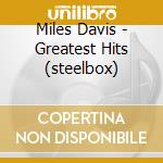 Miles Davis - Greatest Hits (steelbox) cd musicale di Miles Davis