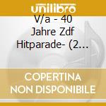 V/a - 40 Jahre Zdf Hitparade- (2 Cd) cd