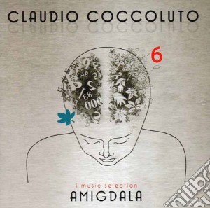 Claudio Coccoluto - I Music Selection 6: Amigdala cd musicale di Claudio Coccoluto