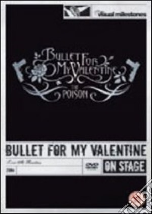 (Music Dvd) Bullet For My Valentine - The Poison - Live At Brixton cd musicale di BULLET FOR MY VALENTINE