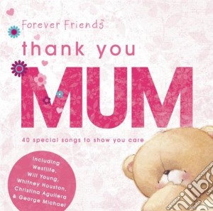 Forever Friends Thank You Mum / Various (2 Cd) cd musicale