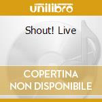Shout! Live cd musicale di FARRIS MIKE & THE RO