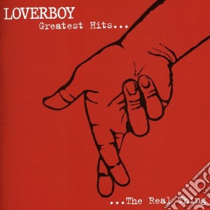 Loverboy - Greatest Hits The Real Thing cd musicale di Low Rent