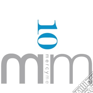 Mercy Me - 10 (2 Cd) cd musicale di Mercy Me