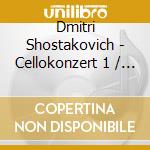 Dmitri Shostakovich - Cellokonzert 1 / 4 Walzer cd