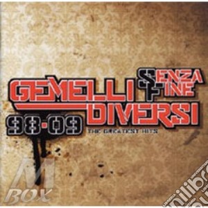 Gemelli Diversi - Senza Fine 98-09 The Greatest Hits cd musicale di GEMELLI DIVERSI