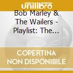 Bob Marley & The Wailers - Playlist: The Very Best Of cd