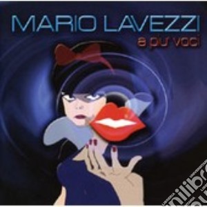 Mario Lavezzi - A Piu' Voci cd musicale di Mario Lavezzi