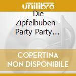 Die Zipfelbuben - Party Party Party cd