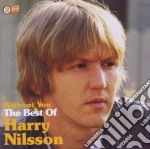 Harry Nilsson - Without You - The Best Of (2 Cd)