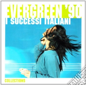 Evergreen 90: I Successi Italiani The Collections 2009 cd musicale di ARTISTI VARI