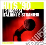 Hits 90 I Successi Italiani E Stranieri / Various cd