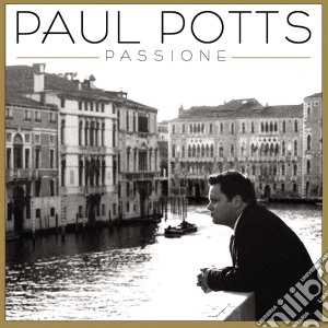 Paul Potts - Passione cd musicale di Paul Potts