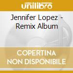 Jennifer Lopez - Remix Album cd