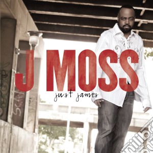 J Moss - Just James cd musicale di J Moss