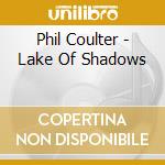 Phil Coulter - Lake Of Shadows cd