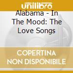 Alabama - In The Mood: The Love Songs cd