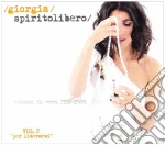Giorgia - Spirito Libero Vol.2: Per Liberarsi (digipack) cd