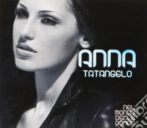 Anna Tatangelo - Nel Mondo Delle Donne-Dbs cd musicale di Anna Tatangelo