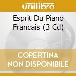 Esprit Du Piano Francais (3 Cd) cd