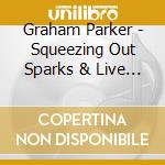 Graham Parker - Squeezing Out Sparks & Live Sparks cd