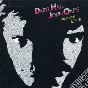 Daryl Hall & John Oates - Private Eyes cd musicale di Hall & Oates