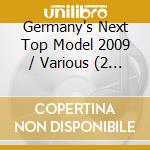 Germany's Next Top Model 2009 / Various (2 Cd) cd musicale di Various Artists