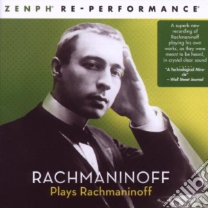 Sergej Rachmaninov - Rachmaninov Plays Rachmaninov Zenph Re-performance cd musicale di RACHMANINOFF