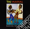 Taj Mahal - Dancing The Blues cd