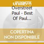 Overstreet Paul - Best Of Paul Overstreet cd