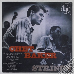 Chet Baker - Chet Baker & Strings cd musicale di Chet Baker