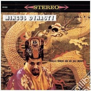 Charles Mingus - Mingus Dynasty (Original Columbia Jazz Classics) cd musicale di Charles Mingus