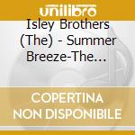 Isley Brothers (The) - Summer Breeze-The Best Of (2 Cd) cd