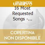 16 Most Requested Songs - Television Themes cd musicale di 16 Most Requested Songs