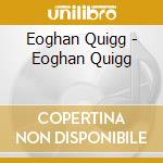 Eoghan Quigg - Eoghan Quigg cd