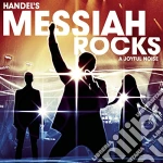 Georg Friedrich Handel - Handel's Messiah Rocks: A Joyful Noise cd