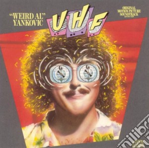 Weird Al Yankovic - Uhf: Weird Al Yankovic cd musicale di Weird Al Yankovic