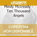 Mindy Mccready - Ten Thousand Angels cd