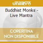 Buddhist Monks - Live Mantra cd