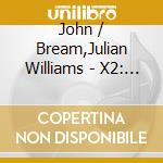 John / Bream,Julian Williams - X2: Baroque Album / Spanish Guitar Favorites cd