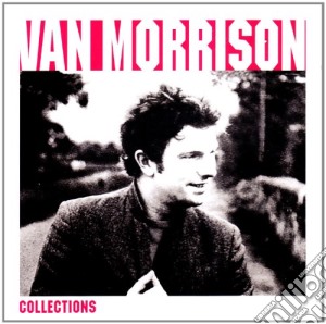 Van Morrison - Collections cd musicale di Van Morrison