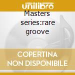 Masters series:rare groove cd