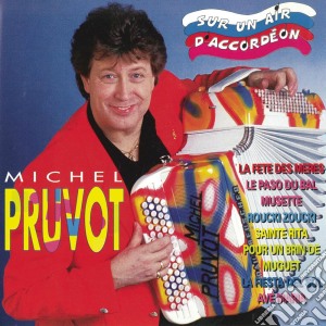 Michel Pruvot - Sur Un Air D'Accordeon cd musicale di Michel Pruvot