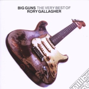 Rory Gallagher - Big Guns - The Best Of cd musicale di Rory Gallagher