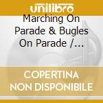 Marching On Parade & Bugles On Parade / Various (3 Cd) cd