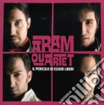 Aram Quartet - Il Pericolo Di Essere Liberi