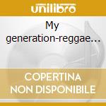 My generation-reggae... cd