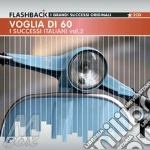 Voglia Di Sessanta - I Successi Italiani cd